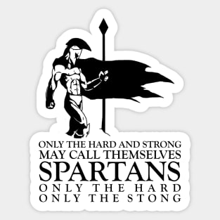 Only the hard and strong may call themselves Spartan Sticker